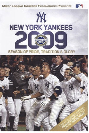 New York Yankees 2009: Season of Pride Tradition & Glory