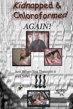 Kidnapped and Chloroformed Again