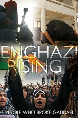 Benghazi Rising