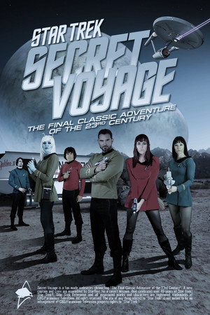 Star Trek: Secret Voyage - Whose Birth These Triumphs Are