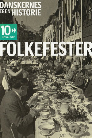 Danskernes egen historie - Folkefester