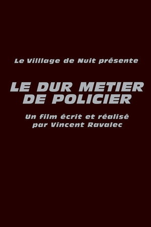Le Dur Métier de policier