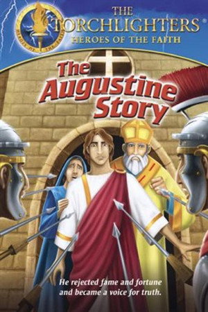 Torchlighters: The Augustine Story