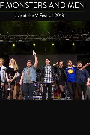 Of Monsters and Men: Live At V Festival 2013