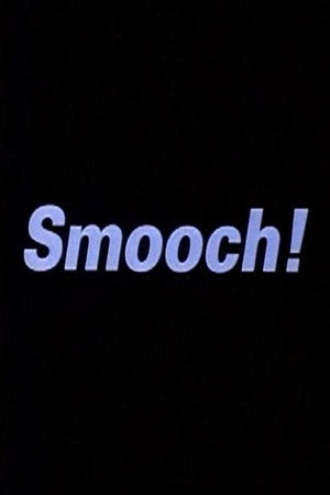 Smooch!