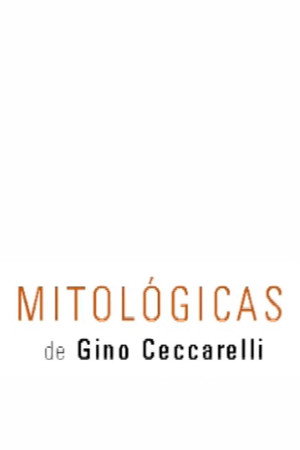 Mitológicas de Gino Ceccarelli