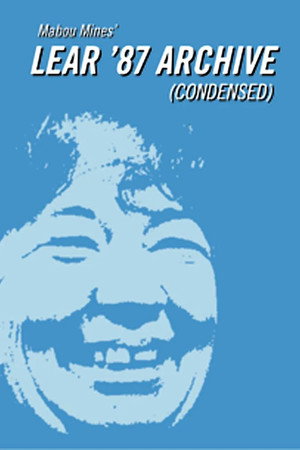 Mabou Mines' Lear '87 Archive (Condensed)