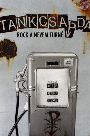 Tankcsapda - Rock a nevem turné