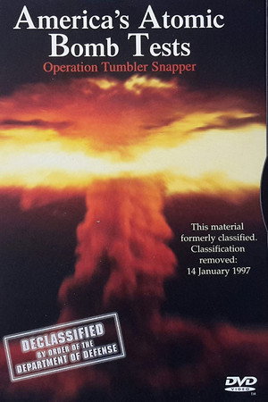 America's Atomic Bomb Tests: Operation Tumbler Snapper