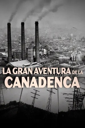 La gran aventura de La Canadenca