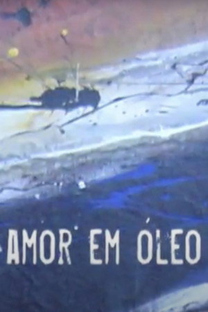 Amor em Óleo