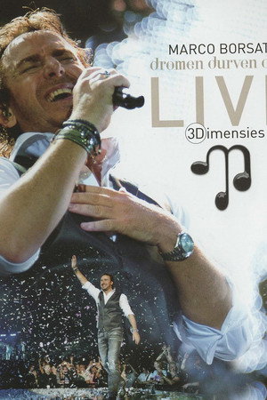Marco Borsato - Dromen Durven Delen: 3Dimensies Live