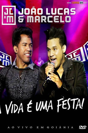 João Lucas e Marcelo - A Vida É Uma Festa