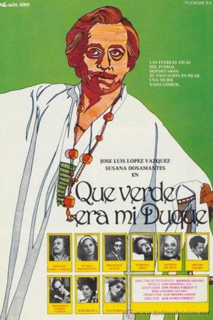 ¡Qué verde era mi duque!