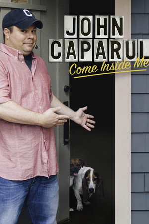 John Caparulo: Come Inside Me