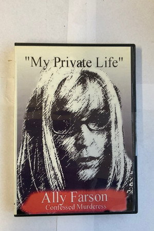 Ally Farson: Confessed Murderess - My Private Life