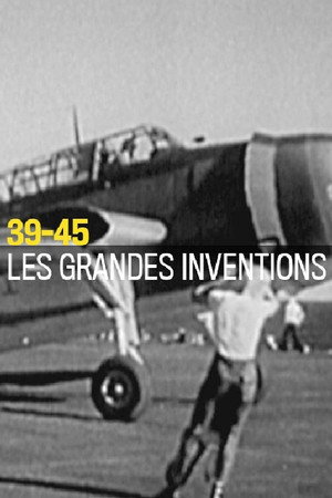 39-45 Les grandes inventions