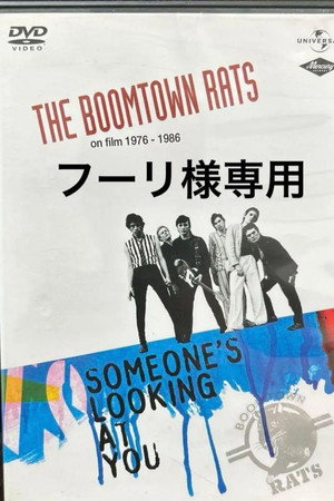 The Boomtown Rats on Film 1976–1986: Someone's Looking At You