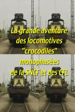 La grande aventure des locomotives "crocodiles" monophasées de la SNCF et des CFL
