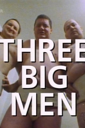Three Big Men