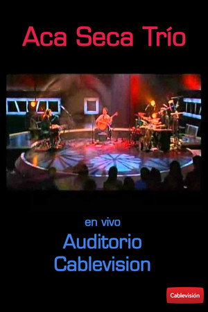 Aca Seca Trío: Live at Auditorio Cablevision