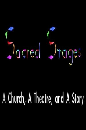 Sacred Stages: A Church, a Theatre, and a Story