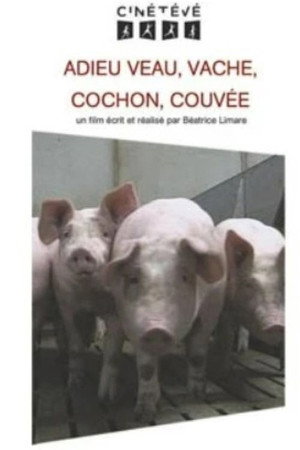 Adieu veau, vache, cochon, couvée