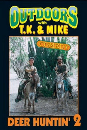 Outdoors with T.K. and Mike: Deer Huntin' 2