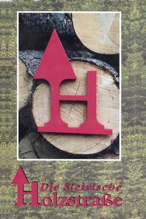 Die Steirische Holzstraße