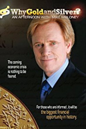 Why Gold & Silver? An Afternoon with Mike Maloney
