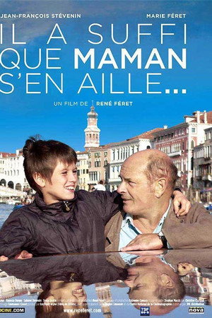 Il a suffi que maman s'en aille…