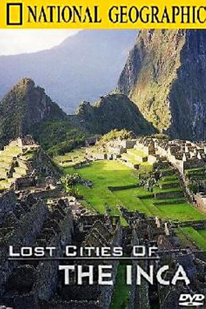 Lost Cities of the Inca