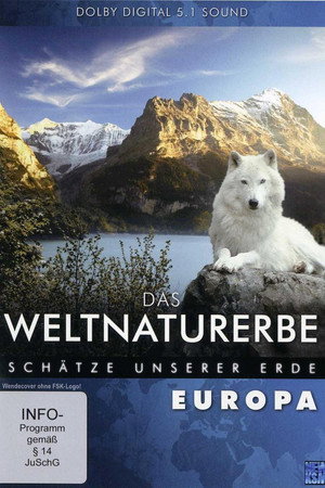 Das Weltnaturerbe - Schätze unserer Erde: Europa