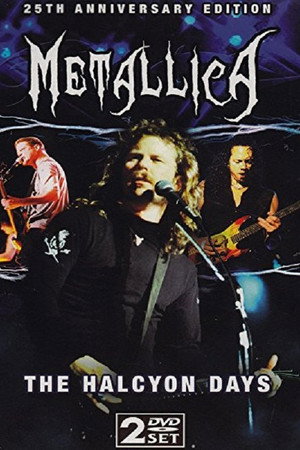 Metallica: The Halcyon Days