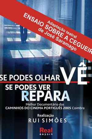 Se Podes Olhar Vê. Se Podes Ver Repara