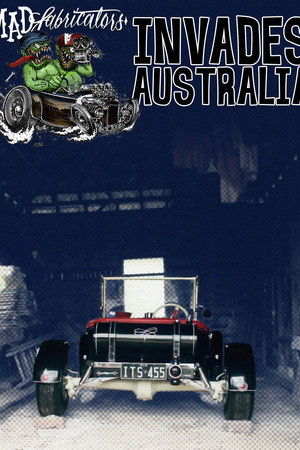 Mad Fabricators Society: Invades Australia