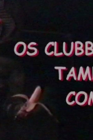 Os Clubbers Também Comem