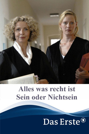 Alles was recht ist - Sein oder Nichtsein