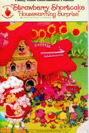 Strawberry Shortcake: Housewarming Surprise