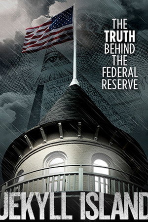 Jekyll Island, The Truth Behind The Federal Reserve