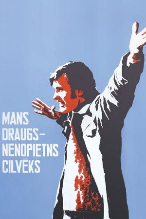 Mans draugs - nenopietns cilvēks