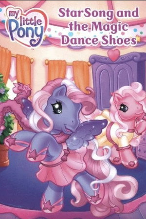 My Little Pony: Starsong and the Magic Dance Shoes