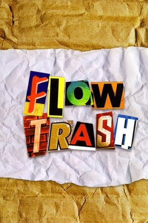 Flow Trash