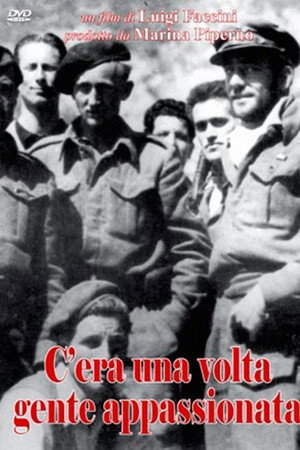 C'era una volta gente appassionata