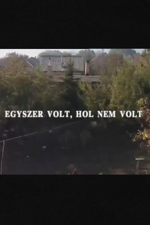 Egyszer volt, hol nem volt