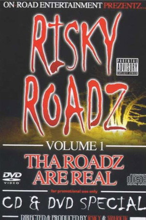 Risky Roadz Volume 1 - Tha Roadz Are Real