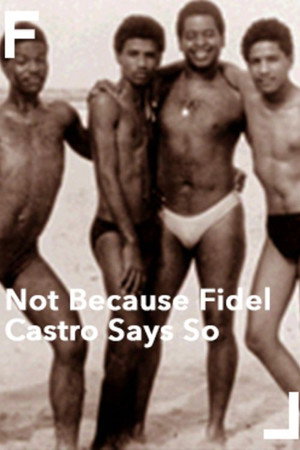No porque lo diga Fidel Castro