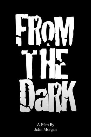 From the Dark