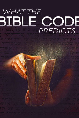 What the Bible Code Predicts