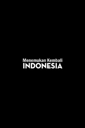 Menemukan Kembali Indonesia